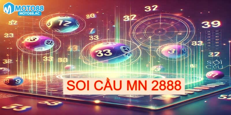 Soi cầu mn 2888