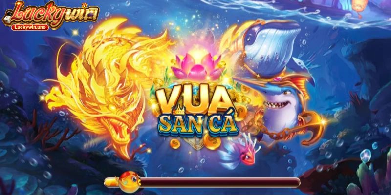 Vua Săn Cá Luckywin
